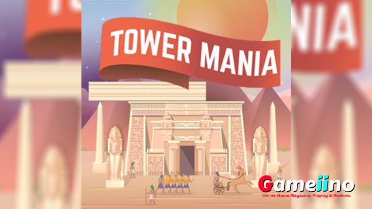 It's Tower Mania time! - Gameiino